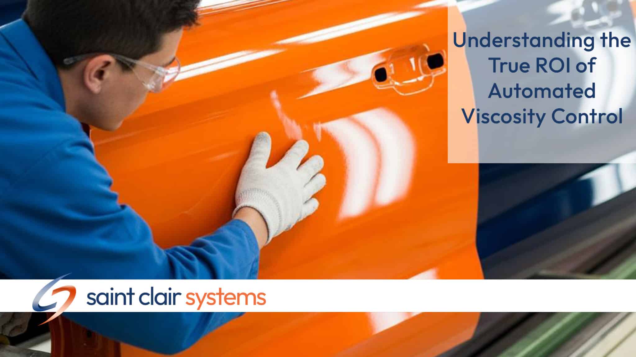 Understanding the True ROI of Automated Viscosity Control | Saint Clair ...